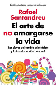 Portada de Santandreu El Arte De No Amargarse La Vida Psicología