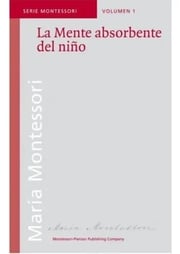 Portada de La Mente Absorbente Del Niño - Montessori