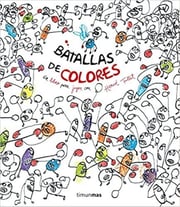 Portada de Batallas De Colores Herve Tullet