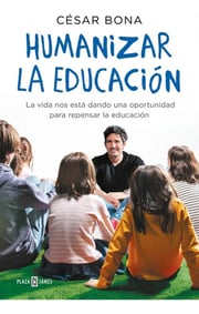 Portada de Libro Humanizar La Educacion Cesar Bona Envio Gratis