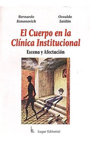 Portada de Libro Libro El Cuerpo En La Clínica Institucional Kononovich