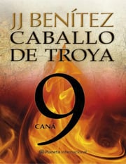 Portada de Caballo De Troya 9 Cana - J J Benitez