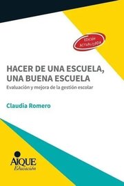Portada de Hacer De Una Escuela, Una Buena Escuela - Claudia Romero