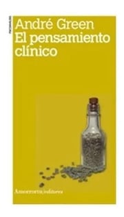 Portada de Libro: El Pensamiento Clínico ( André Green)