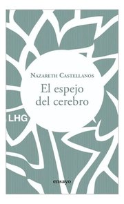 Portada de El Espejo Del Cerebro / Castellanos, Nazareth