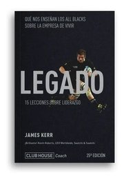 Portada de Libro - Legado: 15 Lecciones Sobre Liderazgo - James Kerr