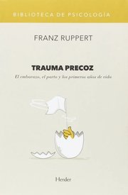 Portada de Libro - Trauma Precoz: El Embarazo - Franz Ruppert