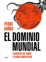 Portada de Libro - El Dominio Mundial - Baños Bajo, Pedro