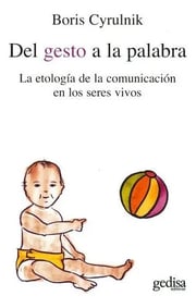 Portada de Libro - Del Gesto A La Palabra - Cyrulnik, Boris