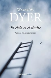 Portada de Libro - El Cielo Es El Límite - Dyer, Wayne W.