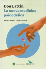 Portada de Libro - La Nueva Medicina Psicodelica - Don Lattin