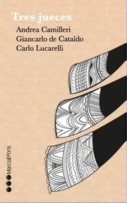 Portada de Tres Jueces, Andrea Camilleri, Giancarlo De Cataldo, Carlo L