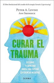 Portada de Curar El Trauma - Peter A. Levine