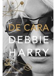 Portada de De Cara - Debbie Harry - Blondie - Tapa Dura