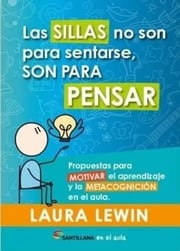 Portada de Las Sillas No Son Para Sentarse, Son Para Pensar - Lewin