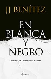 Portada de En Blanca Y Negro J.j. Benitez (tapa Dura)
