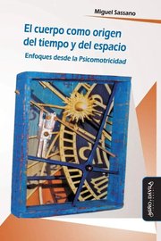 Portada de Cuerpo Como Origen Del Tiempo Y Del Espacio Psicomotricidad