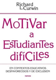 Portada de Motivar A Estudiantes Dificiles  De Curwin Richard