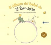 Portada de Album De Nuestro Bebe El Principito, El - Saint-exupery Anto