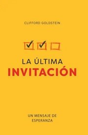 Portada de La Última Invitación - Clifford Goldstein Adventista