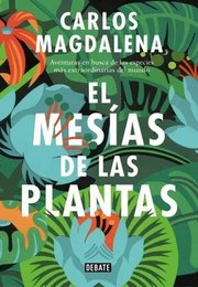 Portada de El Mesías De Las Plantas - Carlos Magdalena