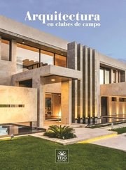 Portada de Arquitectura En Clubes De Campo 2019 - Daniel Gonzalo Tejo
