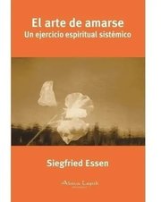 Portada de El Arte De Amarse - Essen Siegfried - Alma Lepik