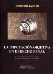 Portada de La Imputacion Objetiva En Derecho Penal - Jakobs, Gunther