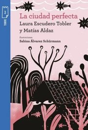Portada de La Ciudad Perfecta ( Nva Ed ) De Laura Escudero