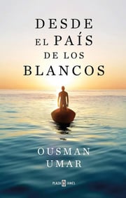 Portada de Desde El País De Los Blancos Ousman Umar Tapa Dura