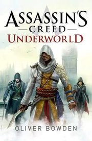 Portada de Assassin's Creed 8 - Underworld - Oliver Bowden