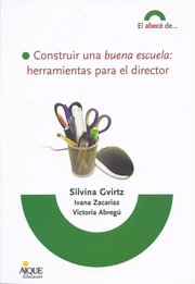Portada de Construir Una Buena Escuela: Herramientas Director Gvirtz