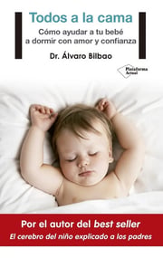 Portada de Todos A La Cama, Cómo Ayudar A Tu Bebe A Dormir