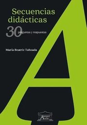 Portada de Libro Secuencias Didacticas - 30 Preguntas Y Respuestas - Taboada, De Taboada, Maria Beatriz. Editorial Ateneo, Tapa Blanda En Español, 2021