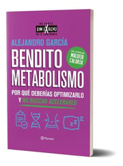 Portada de Bendito Metabolismo - Alejandro Garcia - Planeta - Libro