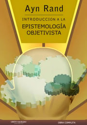 Portada de Introduccion A La Epistemologia Objetivista - Ayn Rand