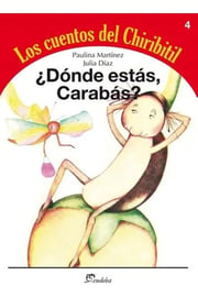 Portada de Libro 4. Donde Estas Carabas ? Los Cuentos Del Chiribitil De