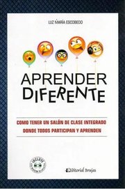 Portada de Aprender Diferente, De Luz María Escobedo. Editorial Brujas En Español