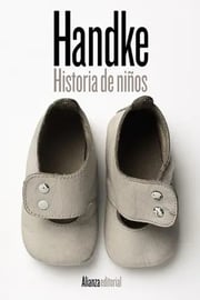 Portada de Historia De Niños, De Handke, Peter. Alianza Editorial, Tapa Blanda En Español
