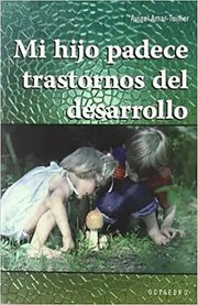 Portada de Mi Hijo Padece Trastornos Del Desarrollo, De Avigal Amar-tuillier. Editorial Octaedro, S.l. En Español