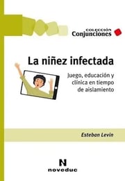 Portada de La Niñez Infectada - Esteban Levin