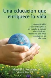 Portada de Una Educación Que Enriquece La Vida Marshall B. Rosenberg