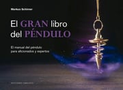 Portada de El Gran Libro Del Péndulo Markus Schirner