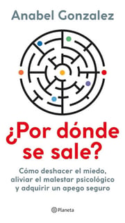 Portada de ¿por Dónde Se Sale?: Cómo Deshacer El Miedo
