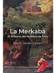 Portada de Mario Javier Saban La Merkabá El Misterio Del Nombre De Dios
