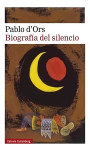 Portada de Libro Biografia Del Silencio - Pablo D'ors