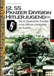 Portada de 12.ss Panzerdivision Hitlerjugend Ii, De Afiero, Massimiliano. Editorial Almena En Español