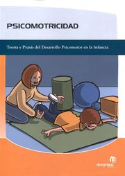 Portada de Teoría Y Praxis Del Desarrollo Psicomotor En La Infancia, De Pérez Cameselle Ricardo., Tapa Blanda En Español