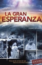 Portada de La Gran Esperanza, De Elena G. De White. Editorial Sudamericana, Tapa Blanda En Español