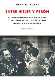 Portada de Entre Hitler Y Peron Juan B. Yofre